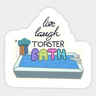 Live Laugh Toaster Bath Sticker